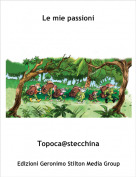 Topoca@stecchina - Le mie passioni