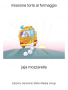 jaja mozzarella - missione torta al formaggio