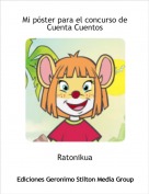 Ratonikua - Mi p&oacute;ster para el concurso de Cuenta Cuentos
