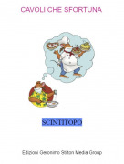SCINTITOPO - CAVOLI CHE SFORTUNA