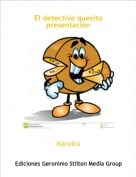 Naroita - El detective quesito presentaci&oacute;n