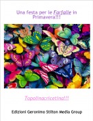 Topolinacricetina!!! - Una festa per le Farfalle in Primavera!!!