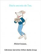 Misteriosaaa. - Diario secreto de Tea.