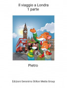 Pietro - Il viaggio a Londra1 parte