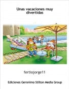 fertiojorge11 - Unas vacaciones muy divertidas