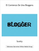 Scotty - El Comienzo De Una Bloggera