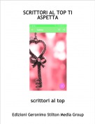 scrittori al top - SCRITTORI AL TOP TI ASPETTA