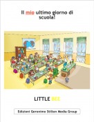 LITTLE BEE - Il mio ultimo giorno di scuola!