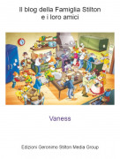 Vaness - Il blog della Famiglia Stiltone i loro amici