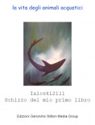 Iaioski2111Schizzo del mio primo libro - la vita degli animali acquatici