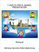 Ratiquel - 1-VUELTA POR EL MUNDO.-PRESENTACI&Oacute;N-