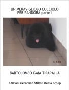 BARTOLOMEO GAIA TIRAPALLA - UN MERAVIGLIOSO CUCCIOLO PER PANDORA parte1