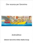 AndreaShow - Che vacanza per Geronimo