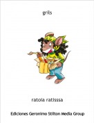 ratoia ratisssa - grils