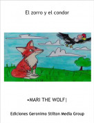 &bull;MARI THE WOLF| - El zorro y el condor