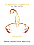 Marianne13 - Le myst&egrave;re du Scorpion d'OrPar T&eacute;a Stilton