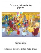 Xamonig&uuml;ix - En busca del medall&oacute;n gigante