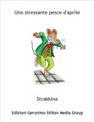 Strakkina - Uno stressante pesce d'aprile
