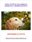 LENTIGGINI (X TUTTI) - OGGI TUTELO VOI ANIMALI!LEGGETE E' IMPORTANTE!!!!