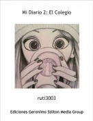 ruti3003 - Mi Diario 2: El Colegio