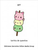 tartita de quesitos - BFF