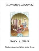 FRANCY LA LETTRICE - UNA STRATOPICA AVVENTURA