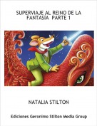 NATALIA STILTON - SUPERVIAJE AL REINO DE LA FANTAS&Iacute;A  PARTE 1