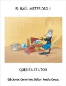 QUESITA STILTON - EL BA&Uacute;L MISTERIOSO 1