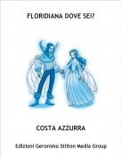 COSTA AZZURRA - FLORIDIANA DOVE SEI?
