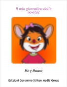 Miry Mouse - Il mio giornalino delle novit&agrave;2