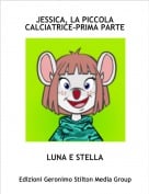 LUNA E STELLA - JESSICA, LA PICCOLA CALCIATRICE-PRIMA PARTE
