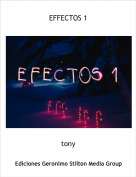 tony - EFFECTOS 1
