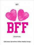Uxumusu - BFF
