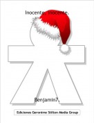 Benjamin7. - Inocente, inocente.