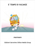 marmare - E' TEMPO DI VACANZE