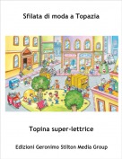 Topina super-lettrice - Sfilata di moda a Topazia