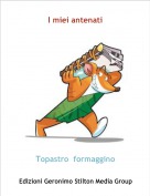 Topastro  formaggino - I miei antenati