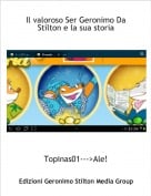 Topinas01--->Ale! - Il valoroso Ser Geronimo Da Stilton e la sua storia