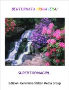 SUPERTOPINAGIRL. - BENTORNATA PRIMAVERA!