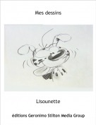 Lisounette - Mes dessins