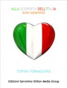 TOPINA FORMAGGINA - ALLA SCOPERTA DELL'ITALIA(con sorpresa)