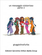 giuggiolinafurba - un messaggio misterioso                                                   parte 2