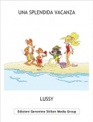 LUSSY - UNA SPLENDIDA VACANZA