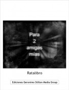 Ratalibro - Para2 amigas m&iacute;as