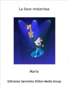 Maria - La llave misteriosa