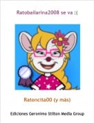 Ratoncita00 (y m&aacute;s) - Ratobailarina2008 se va :(