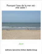 Jicer - Pourquoi l'eau de la mer est-elle sal&eacute;e ?