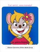 La vostra Emmiz! - Cari amici, sono tornata!