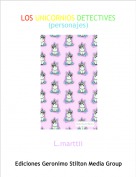 L.marttii - LOS UNICORNIOS DETECTIVES(personajes)