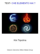 Kiki Topolina - TEST- CHE ELEMENTO HAI ?